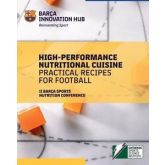 High-Performance Nutritional Cuisine: Practical Recipes for Football